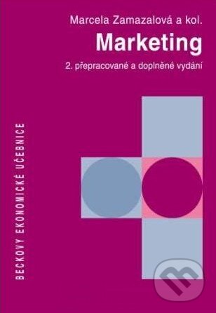 Kniha: Marketing (Marcela Zamazalová a kolektiv). C. H. Beck, 2010 Kniha: Marketing (Marcela Zamazalová a kolektiv). C. H. Beck, 2010