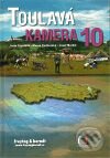 Kniha: Toulavá kamera 10 (Iveta Toušlová, Josef Maršál a Marek Podhorský). freytag&berndt, 2010 Kniha: Toulavá kamera 10 (Iveta Toušlová, Josef Maršál a Marek Podhorský). freytag&berndt, 2010