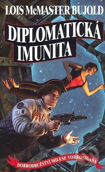 Kniha: Diplomatická imunita (Lois McMaster Bujold). Talpress, 2008 Kniha: Diplomatická imunita (Lois McMaster Bujold). Talpress, 2008