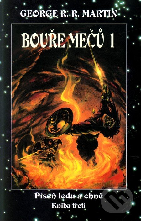 Kniha: Bouře mečů (George R.R. Martin). Talpress, 2010 Kniha: Bouře mečů (George R.R. Martin). Talpress, 2010