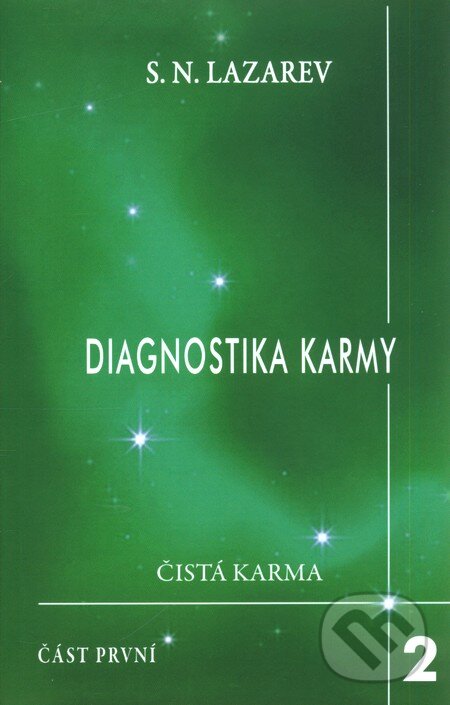 Kniha: Diagnostika karmy 2 / Část první (Sergej N. Lazarev). Raduga Verlag, 2010 Kniha: Diagnostika karmy 2 / Část první (Sergej N. Lazarev). Raduga Verlag, 2010