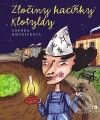 Kniha: Zločiny kacířky Klotyldy (Zdenka Kmuníčková). Epocha, 2010 Kniha: Zločiny kacířky Klotyldy (Zdenka Kmuníčková). Epocha, 2010