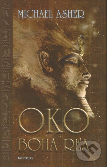 Kniha: Oko boha Rea (Michael Asher). Talpress, 2010 Kniha: Oko boha Rea (Michael Asher). Talpress, 2010
