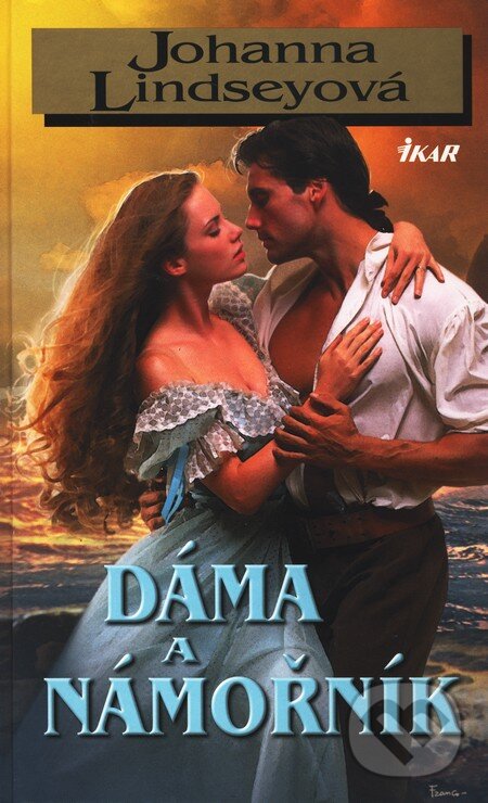 Kniha: Dáma a námořník (Johanna Lindsey). Ikar CZ, 2010 Kniha: Dáma a námořník (Johanna Lindsey). Ikar CZ, 2010