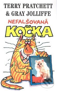 Kniha: Nefalšovaná kočka (Gray Jolliffe a Terry Pratchett). Talpress Kniha: Nefalšovaná kočka (Gray Jolliffe a Terry Pratchett). Talpress