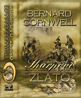Kniha: Sharpovo zlato (Bernard Cornwell). OLDAG, 2010 Kniha: Sharpovo zlato (Bernard Cornwell). OLDAG, 2010