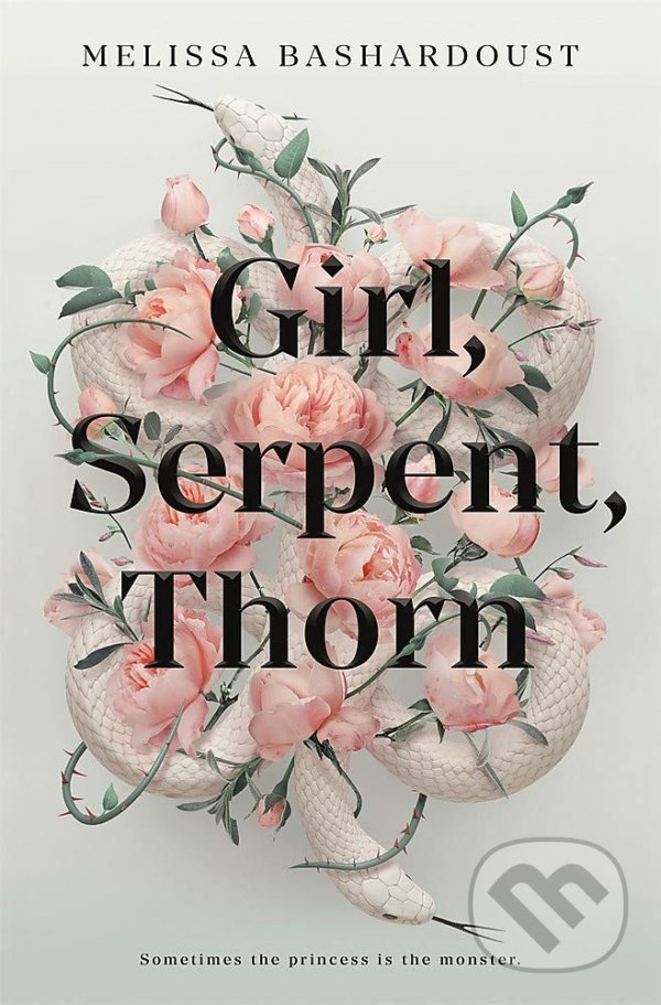 Kniha: Girl, Serpent, Thorn (Melissa Bashardoust). Hodder Paperback, 2021 Kniha: Girl, Serpent, Thorn (Melissa Bashardoust). Hodder Paperback, 2021