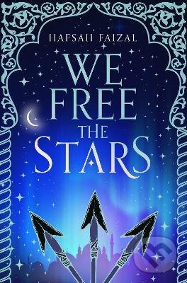 Kniha: We Free the Stars (Hafsah Faizal). Pan Macmillan, 2021 Kniha: We Free the Stars (Hafsah Faizal). Pan Macmillan, 2021
