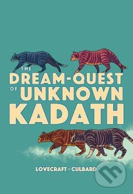 Kniha: The Dream-Quest of Unknown Kadath (Howard Phillips Lovecraft). SelfMadeHero, 2021 Kniha: The Dream-Quest of Unknown Kadath (Howard Phillips Lovecraft). SelfMadeHero, 2021