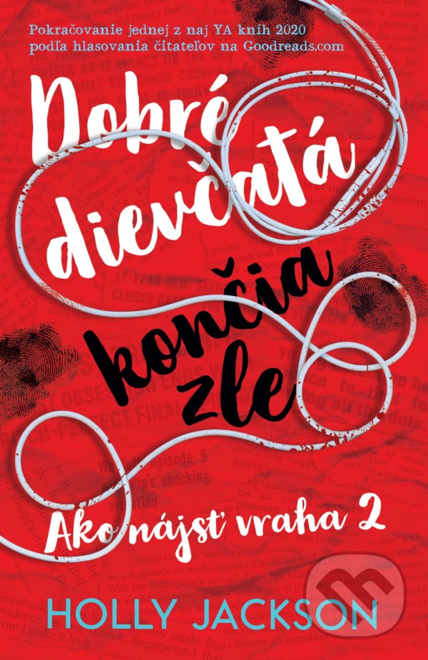Kniha: Dobré dievčatá končia zle (Holly Jackson). Slovart, 2021 Kniha: Dobré dievčatá končia zle (Holly Jackson). Slovart, 2021