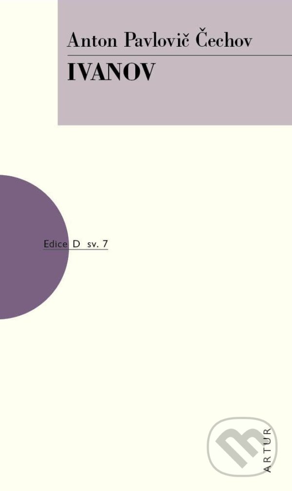 Kniha: Ivanov (Anton Pavlovič Čechov). Artur, 2021 Kniha: Ivanov (Anton Pavlovič Čechov). Artur, 2021
