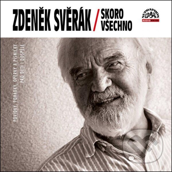 Audiokniha: Skoro všechno (Zdeněk Svěrák). Supraphon, 2021 Audiokniha: Skoro všechno (Zdeněk Svěrák). Supraphon, 2021