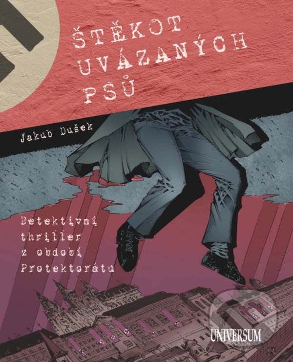 Kniha: Štěkot uvázaných psů (Jakub Dušek). Universum, 2021 Kniha: Štěkot uvázaných psů (Jakub Dušek). Universum, 2021