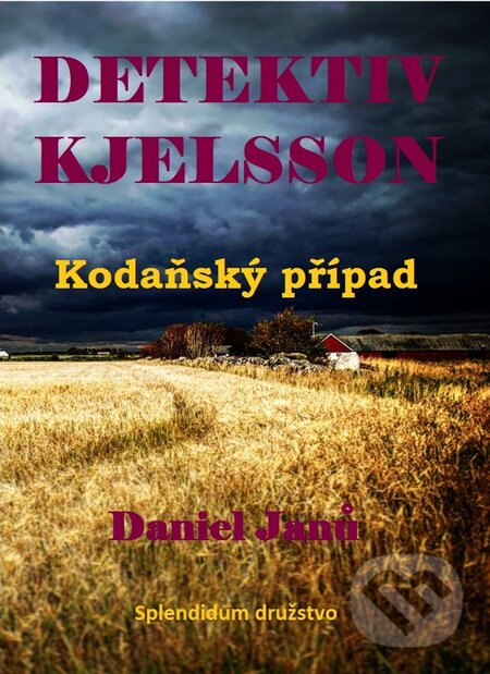 E-kniha: Kodaňský případ (Daniel Janů). Splendidum družstvo E-kniha: Kodaňský případ (Daniel Janů). Splendidum družstvo