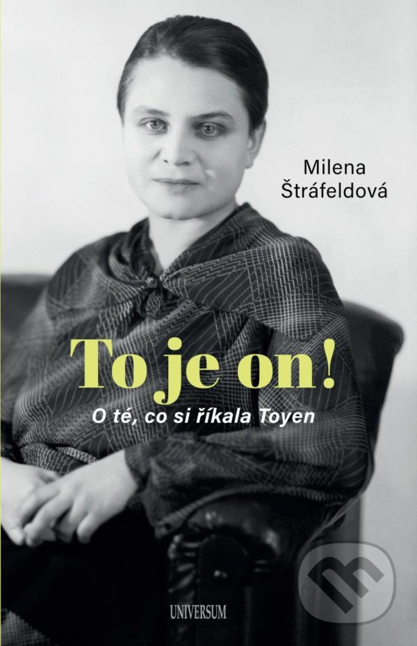 Kniha: To je on! (Milena Štráfeldová). Universum, 2021 Kniha: To je on! (Milena Štráfeldová). Universum, 2021