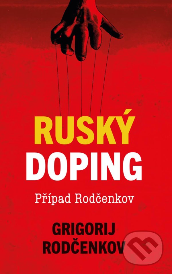 Kniha: Ruský doping (Grigorij Rodčenkov). Universum, 2021 Kniha: Ruský doping (Grigorij Rodčenkov). Universum, 2021