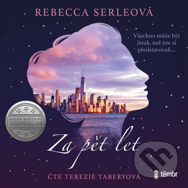 Audiokniha: Za pět let (Rebecca Serleová). Témbr, 2021 Audiokniha: Za pět let (Rebecca Serleová). Témbr, 2021