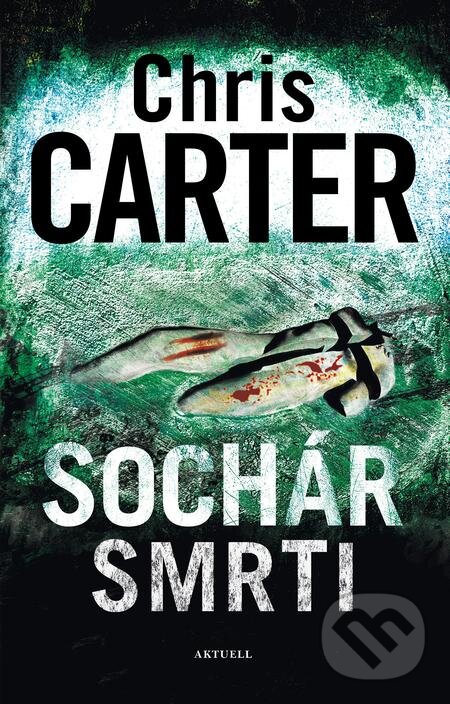 E-kniha: Sochár smrti (Chris Carter). Aktuell, 2021 E-kniha: Sochár smrti (Chris Carter). Aktuell, 2021