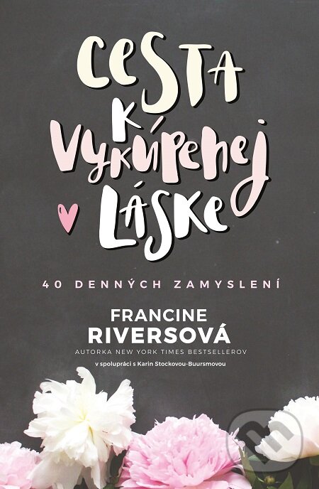 E-kniha: Cesta k vykúpenej láske (Francine Rivers). Kumran, 2021 E-kniha: Cesta k vykúpenej láske (Francine Rivers). Kumran, 2021