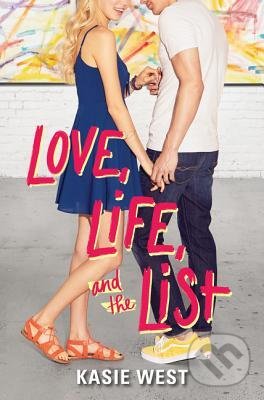 Kniha: Love, Life, and the List (Kasie West). HarperTeen, 2018 Kniha: Love, Life, and the List (Kasie West). HarperTeen, 2018