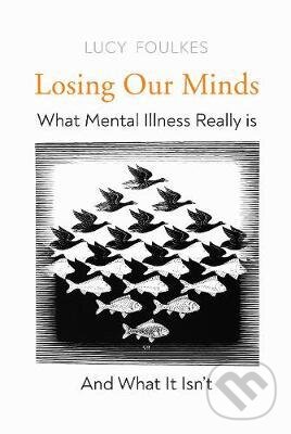 Kniha: Losing Our Minds (Lucy Foulkes). Vintage, 2021 Kniha: Losing Our Minds (Lucy Foulkes). Vintage, 2021