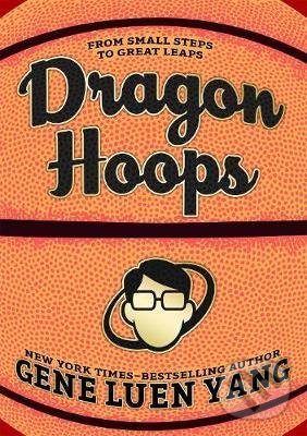 Kniha: Dragon Hoops (Gene Luen Yang). Roaring Brook, 2020 Kniha: Dragon Hoops (Gene Luen Yang). Roaring Brook, 2020