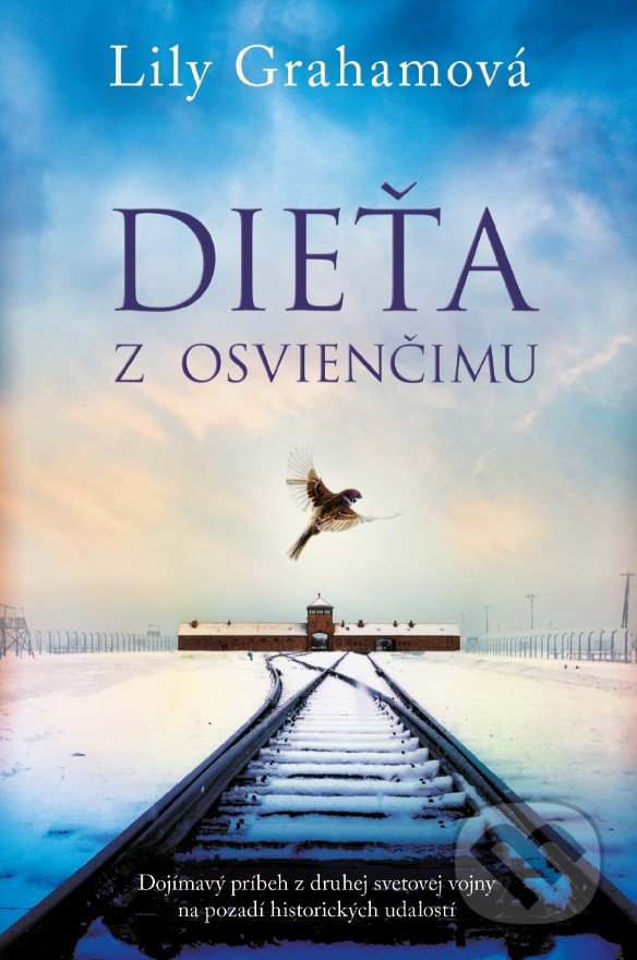 Kniha: Dieťa z Osvienčimu (Lily Graham). Fortuna Libri, 2021 Kniha: Dieťa z Osvienčimu (Lily Graham). Fortuna Libri, 2021