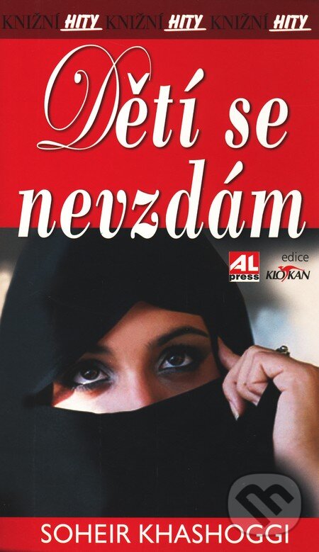 Kniha: Dětí se nevzdám (Soheir Khashoggi). Alpress, 2010 Kniha: Dětí se nevzdám (Soheir Khashoggi). Alpress, 2010