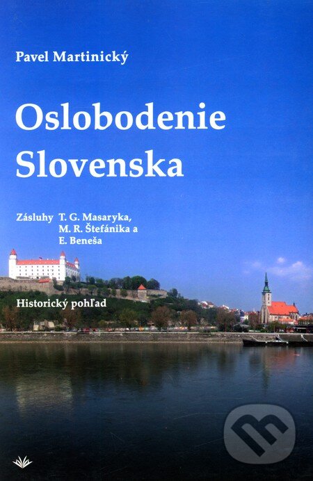 Kniha: Oslobodenie Slovenska (Pavel Martinický). Vydavateľstvo Michala Vaška, 2010 Kniha: Oslobodenie Slovenska (Pavel Martinický). Vydavateľstvo Michala Vaška, 2010