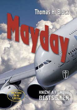 Kniha: Mayday (Thomas H. Block). Naše vojsko CZ, 2010 Kniha: Mayday (Thomas H. Block). Naše vojsko CZ, 2010