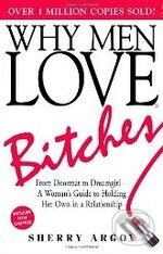 Kniha: Why Men Love Bitches (Sherry Argov). Harry Abrams Kniha: Why Men Love Bitches (Sherry Argov). Harry Abrams