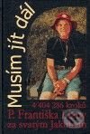 Kniha: Musím jít dál (František Lízna). Cesta, 2006 Kniha: Musím jít dál (František Lízna). Cesta, 2006
