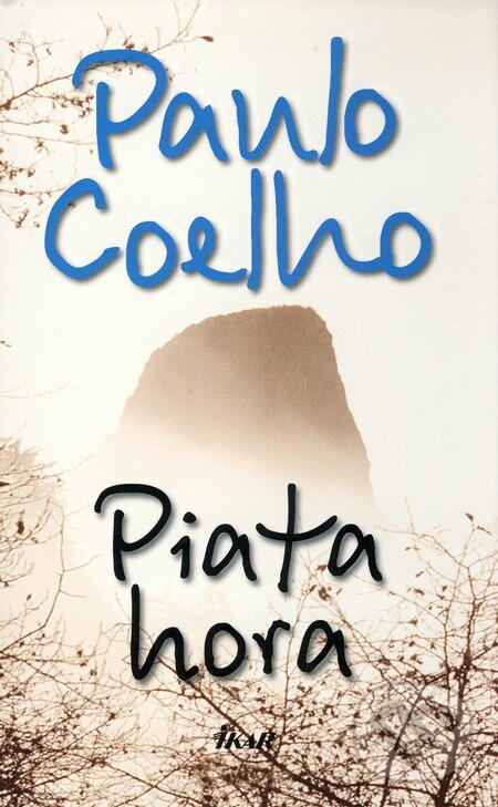 Kniha: Piata hora (Paulo Coelho). Ikar, 2010 Kniha: Piata hora (Paulo Coelho). Ikar, 2010