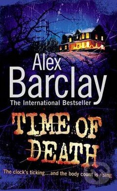 Kniha: Time of Death (Alex Barclay). HarperCollins, 2010 Kniha: Time of Death (Alex Barclay). HarperCollins, 2010