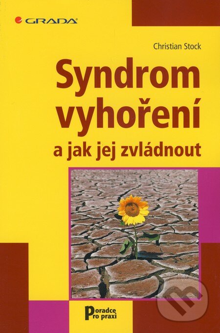 Syndrom vyhoření a jak jej zvládnout - Christian Stock, Grada, 2010