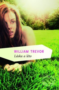Kniha: Láska a léto (William Trevor). Mladá fronta, 2010 Kniha: Láska a léto (William Trevor). Mladá fronta, 2010