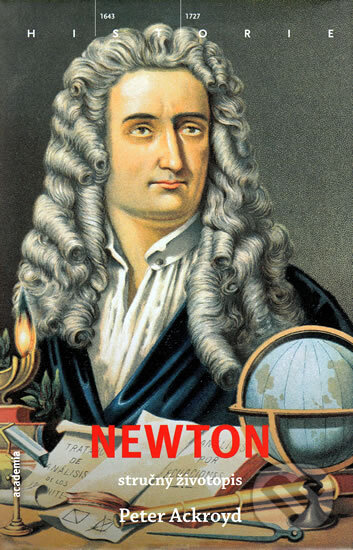Kniha: Newton (Peter Ackroyd). Academia, 2010 Kniha: Newton (Peter Ackroyd). Academia, 2010