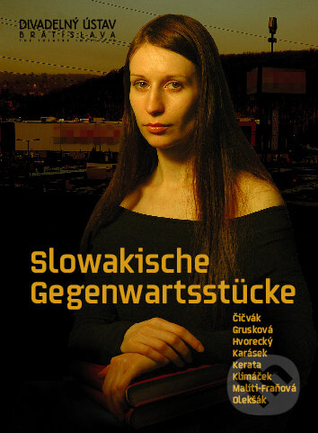 Kniha: Slowakische Gegenwartsstücke (Divadelný ústav). Divadelný ústav, 2007 Kniha: Slowakische Gegenwartsstücke (Divadelný ústav). Divadelný ústav, 2007