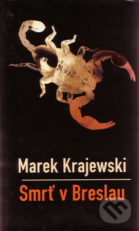 Smrť v Breslau (s podpisom autora) - Marek Krajewski, Slovart, 2007