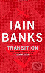 Kniha: Transition (Iain Banks). Abacus, 2010 Kniha: Transition (Iain Banks). Abacus, 2010