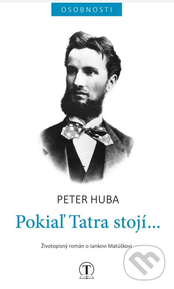 Kniha: Pokiaľ Tatra stojí... (Peter Huba). Tranoscius, 2021 Kniha: Pokiaľ Tatra stojí... (Peter Huba). Tranoscius, 2021