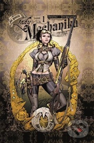 Kniha: Lady Mechanika (Joe Benitez). Argo, 2021 Kniha: Lady Mechanika (Joe Benitez). Argo, 2021
