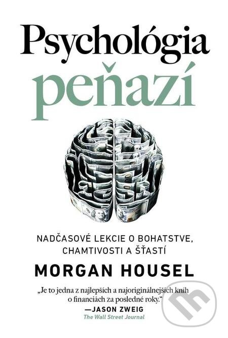 E-kniha: Psychológia peňazí (Morgan Housel). AURORA, 2021 E-kniha: Psychológia peňazí (Morgan Housel). AURORA, 2021