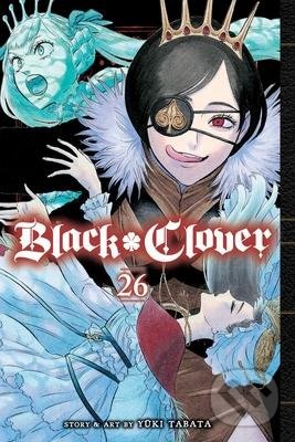 Kniha: Black Clover 26 (Yuki Tabata). Viz Media, 2021 Kniha: Black Clover 26 (Yuki Tabata). Viz Media, 2021
