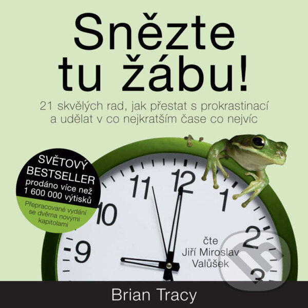 Audiokniha: Snězte tu žábu! (Brian Tracy). ANAG, 2021 Audiokniha: Snězte tu žábu! (Brian Tracy). ANAG, 2021