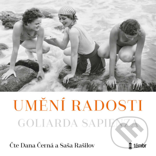 Audiokniha: Umění radosti (Goliarda Sapienza). Témbr, 2021 Audiokniha: Umění radosti (Goliarda Sapienza). Témbr, 2021
