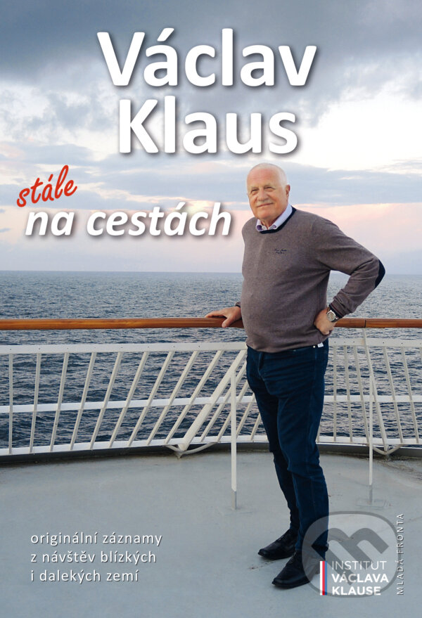 E-kniha: Stále na cestách (Václav Klaus). Mladá fronta, 2019 E-kniha: Stále na cestách (Václav Klaus). Mladá fronta, 2019