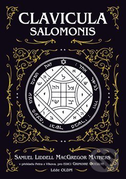Kniha: Clavicula Salomonis (MacGregor S. L. Mathers). OLDM, 2021 Kniha: Clavicula Salomonis (MacGregor S. L. Mathers). OLDM, 2021