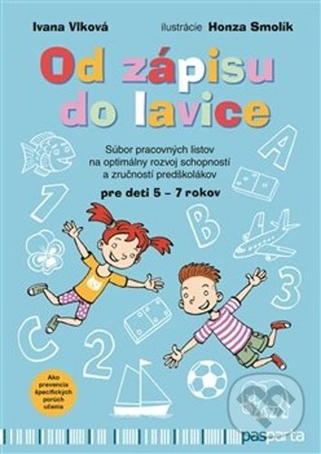 Kniha: Od zápisu do lavice - 1. díl (Ivana Vlková). Pasparta, 2021 Kniha: Od zápisu do lavice - 1. díl (Ivana Vlková). Pasparta, 2021