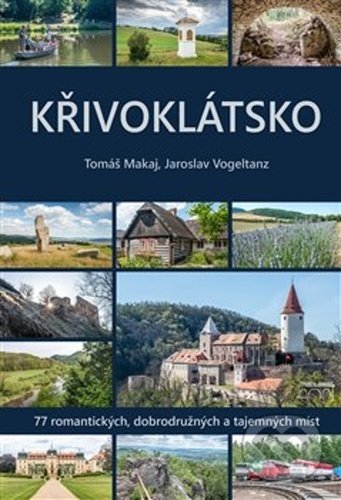 Kniha: Křivoklátsko (Tomáš Makaj). Starý most, 2021 Kniha: Křivoklátsko (Tomáš Makaj). Starý most, 2021
